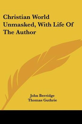 christian world unmasked, with life of t