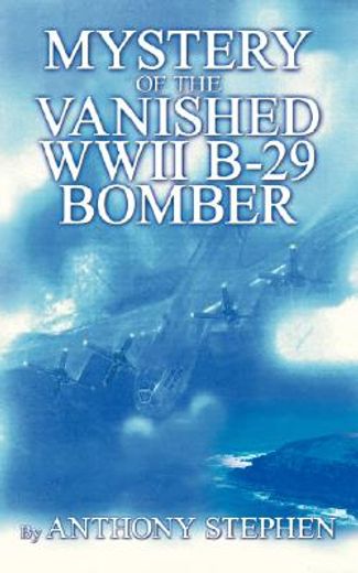 mystery of the vanished wwii b-29 bomber (in English)