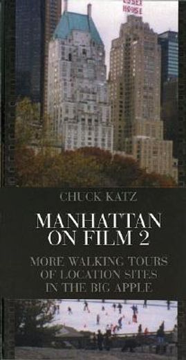 manhattan on film 2,more walking tours of location sites in the big apple