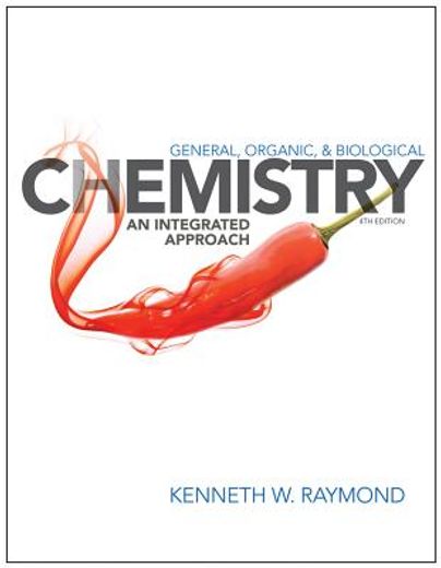 General, Organic, and Biological Chemistry: An Integrated Approach