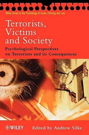terrorists, victims and society,psychological perspectives on terrorism and its consequences