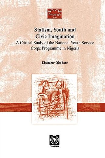 statism, youth and civic imagination,a critical study of the national youth service corps programme in nigeria