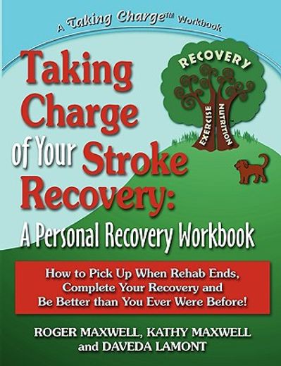 taking charge of your stroke recovery,a personal recovery workbook