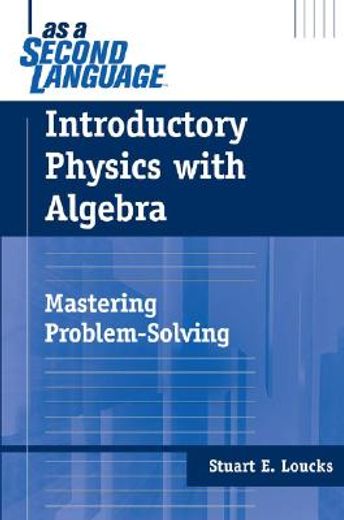 introductory physics with algebra,mastering problem-solving