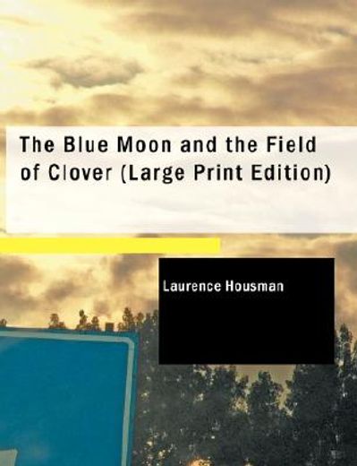blue moon and the field of clover (large print edition)