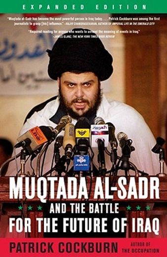 muqtada al-sadr and the battle for the future of iraq (in English)