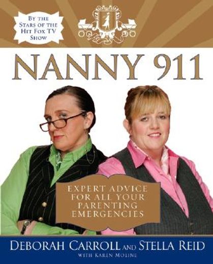 nanny 911,expert advice for all your parenting emergencies (en Inglés)
