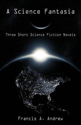 a science fantasia,three short science fiction novels