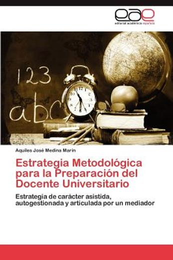 estrategia metodol gica para la preparaci n del docente universitario (in Spanish)