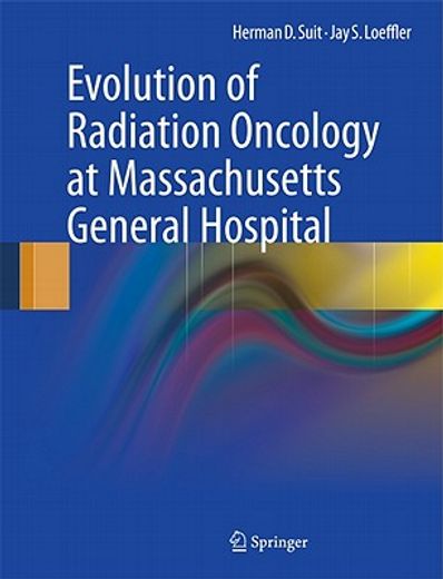 Evolution of Radiation Oncology at Massachusetts General Hospital (en Inglés)
