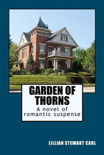 garden of thorns,a novel of romantic suspense