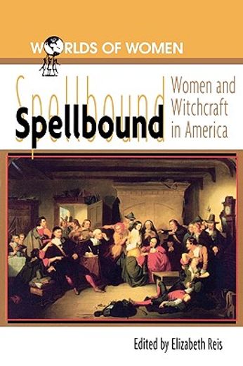 spellbound,women and witchcraft in america