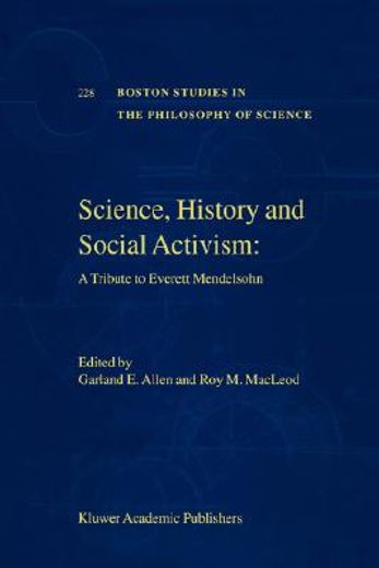 science, history and social activism,a tribute to everett mendelsohn