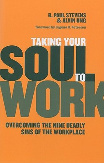 taking your soul to work,overcoming the nine deadly sins of the workplace