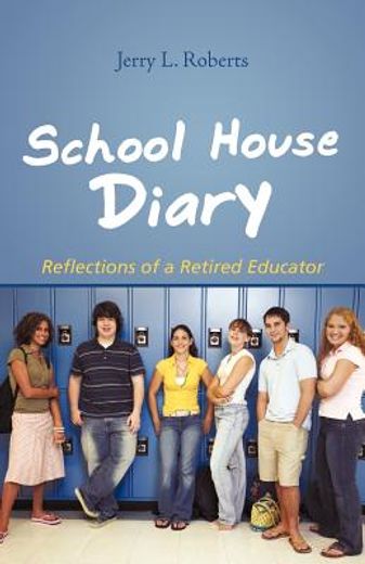 school house diary,reflections of a retired educator