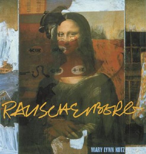 rauschenberg,art and life
