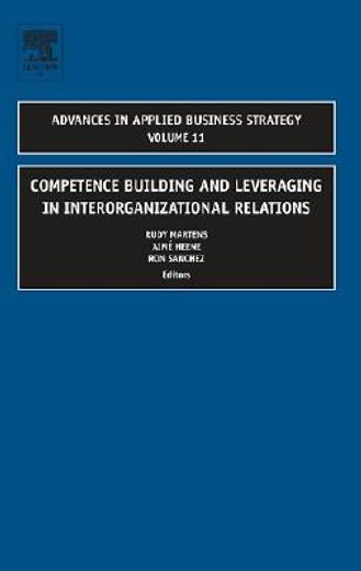 competence-building and leveraging in interorganizational relations