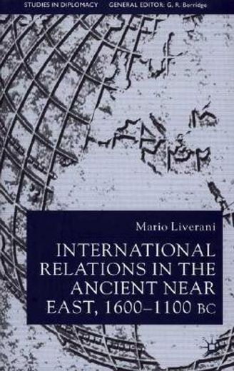 international relations in the ancient near east, 1600-1100 bc
