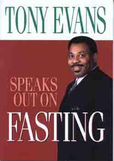 tony evans speaks out on fasting (en Inglés)