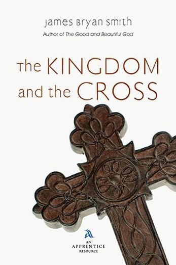 the kingdom and the cross (en Inglés)