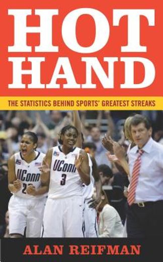 hot hand,the statistics behind sports` greatest streaks