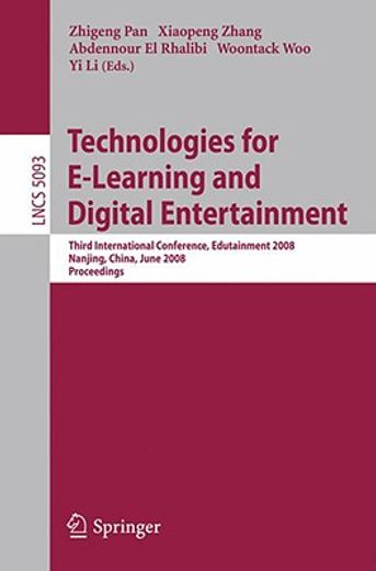 technologies for e-learning and digital entertainment,third international conference, edutainment 2008 nanjing, china, june 25-27, 2008, proceedings