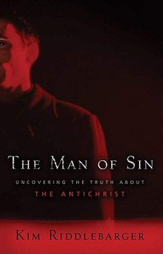 the man of sin,uncovering the truth about the antichrist (en Inglés)