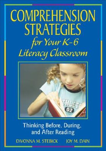 comprehension strategies for your k-6 literacy classroom,thinking before, during, and after reading