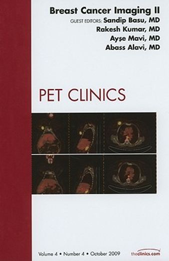 Breast Cancer Imaging II, an Issue of Pet Clinics: Volume 4-4 (en Inglés)