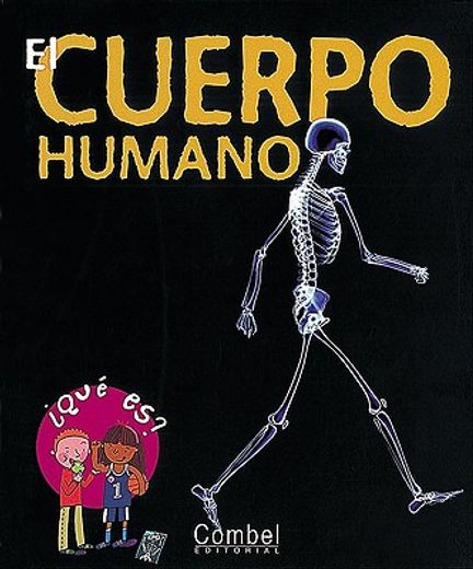 El cuerpo humano (¿Qué es?) (in Spanish)
