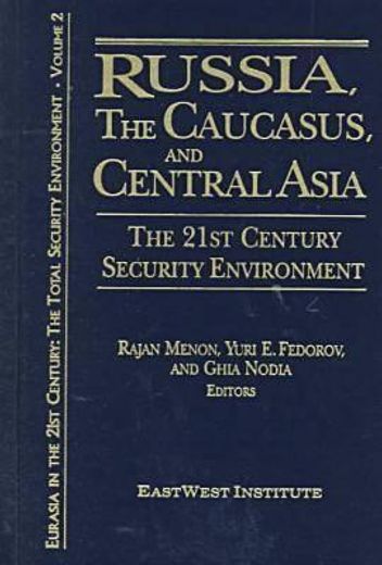 russia, the caucasus and central asia,the 21st century security environment
