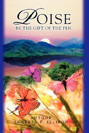 poise:by the gift of the pen (en Inglés)