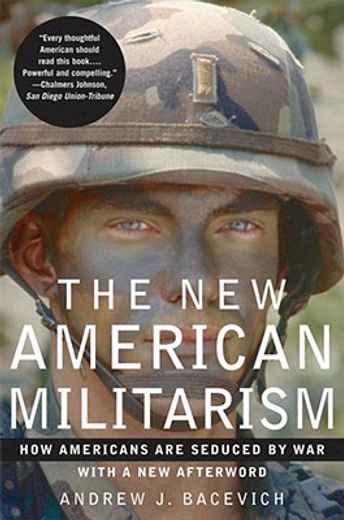 the new american militarism,how americans are seduced by war