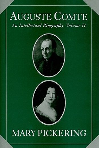 auguste comte,an intellectual biography