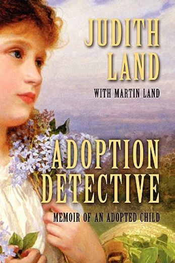 adoption detective: memoir of an adopted child