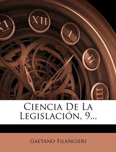 ciencia de la legislaci n, 9... (in Spanish)