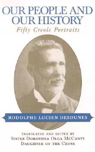 our people and our history,fifty creole portraits (en Inglés)