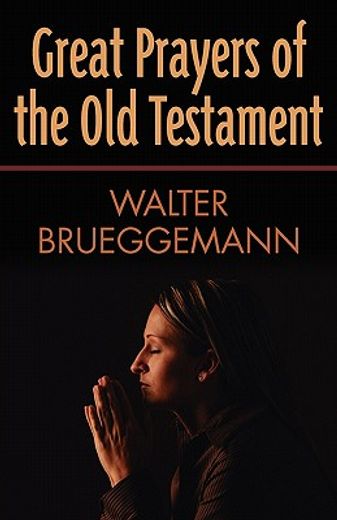 great prayers of the old testament (en Inglés)