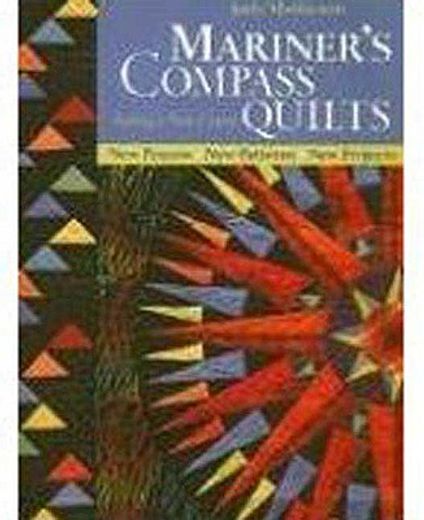 mariner´s compass quilts,setting a new course; new process, new patterns, new projects