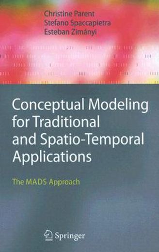 conceptual modeling for traditional and spatio-temporal applications,the mads approach