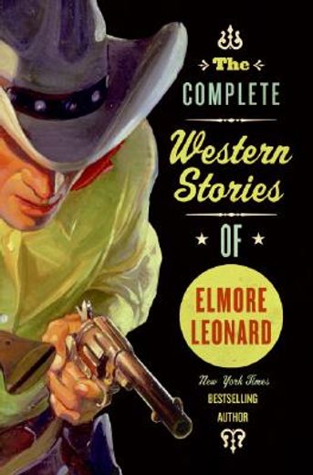 The Complete Western Stories of Elmore Leonard (in English)