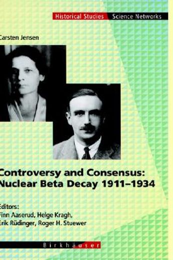 controversy and consensus,nuclear beta decay 1911-1934