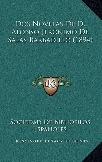dos novelas de d. alonso jeronimo de salas barbadillo (1894)