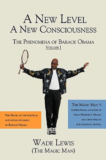 a new level a new consciousness,the phenomena of barack obama