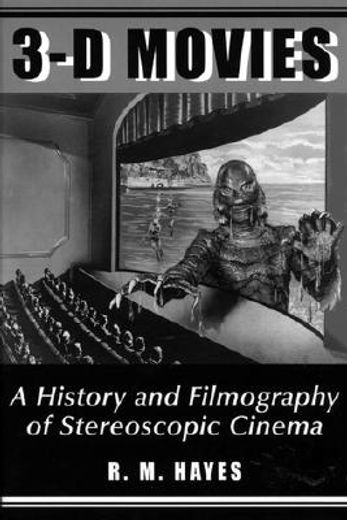 3-d movies,a history and filmography of stereoscopic cinema