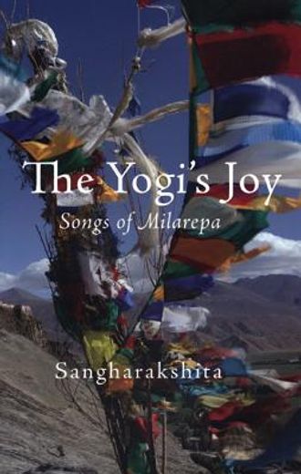 The Yogi's Joy: Three Songs of Milarepa, Tibetan Mystic (en Inglés)