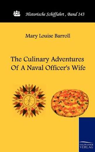 the culinary adventures of a naval officer`s wife