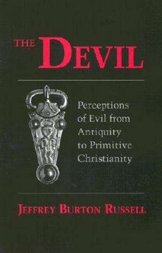The Devil: Perceptions of Evil From Antiquity to Primitive Christianity (en Inglés)