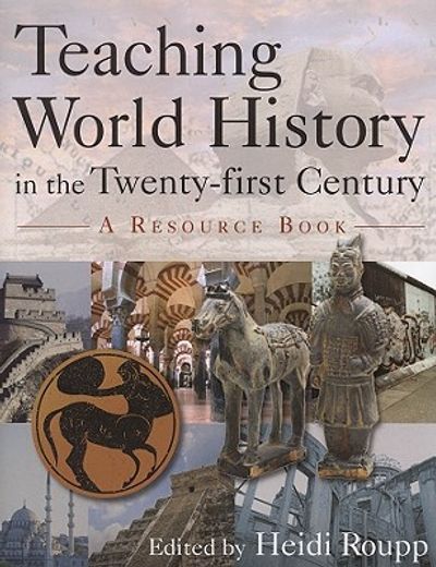 teaching world history in the twenty-first century,a resource book