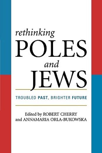rethinking poles and jews,troubled past, brighter future